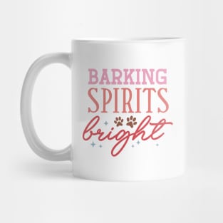 Barking Spirits Bright Mug